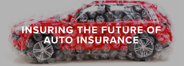 Insuring the Future of Auto Insurance