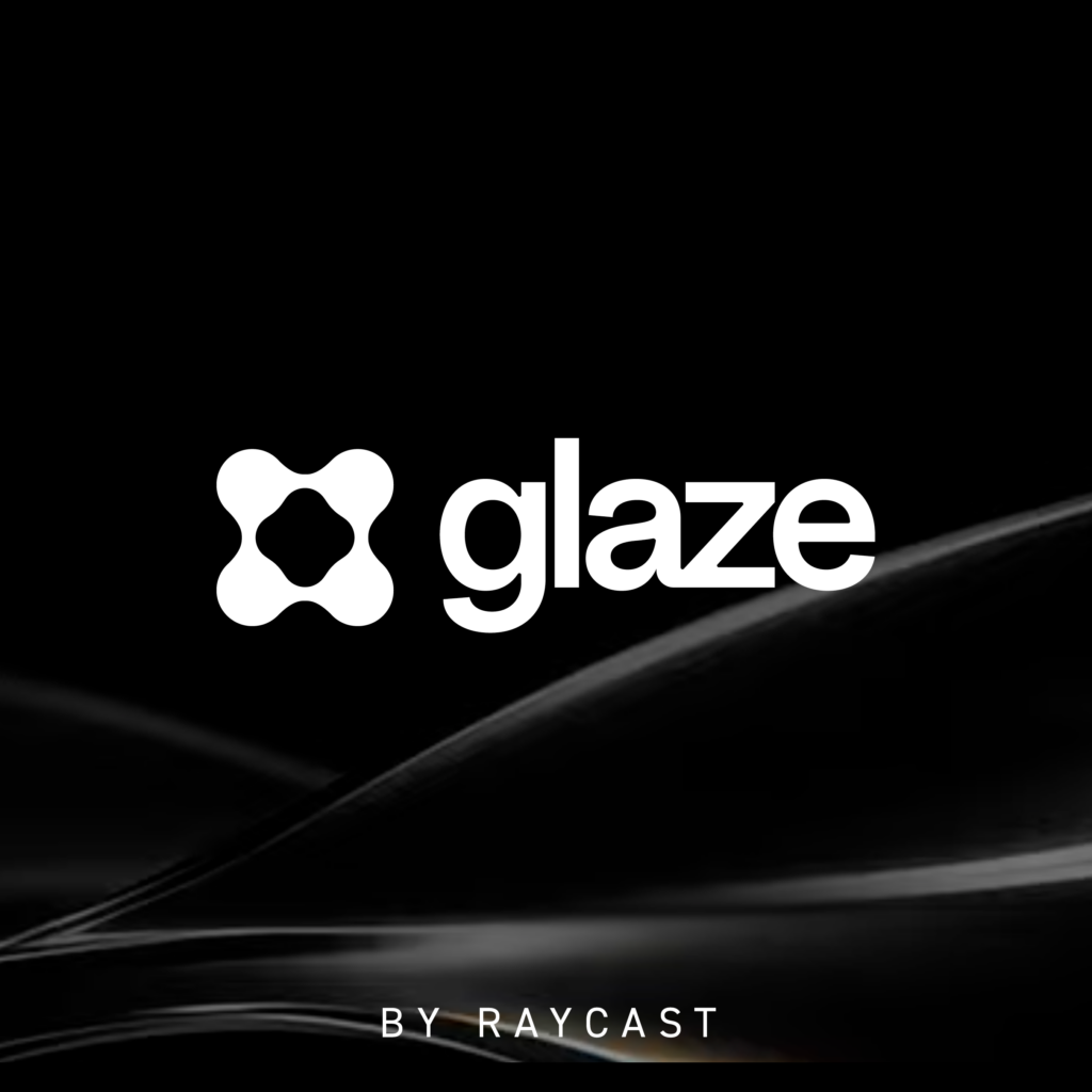 Glaze (by Raycast)